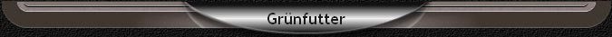 Gr�nfutter